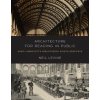 ARCHITECTURE FOR READING IN PUBLIC (LEVINE NEIL)(Pevná)