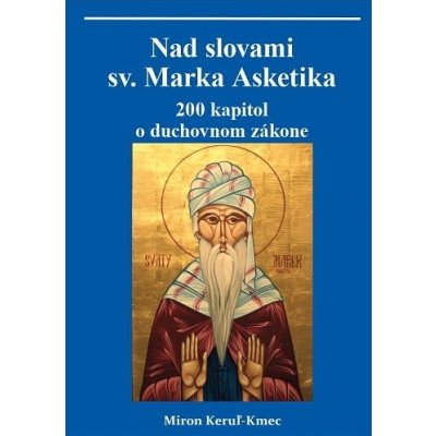 Nad slovami Sv. Marka Asketika - Miron Keruľ-Kmec st.