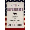 Republicans (Lewis L. Gould)(Brožovaná)