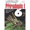 Přírodopis I pro 6 ročník základní školy - Dobroruka; Cílek; Hasch; Storchová
