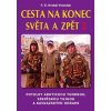 Cesta na konec světa a zpět 2 2.vyd.