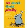 Tak akorát dlouhé pohádky - Petr Holeček, Tadeáš Haager (ilustrátor)
