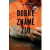 Dobře známé zlo - Adshead, Eileen Horne Gwen