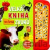Velká kniha zvuků na farmě - Svojtka&Co.