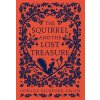 The Squirrel and the Lost Treasure - Coralie Bickford-Smith