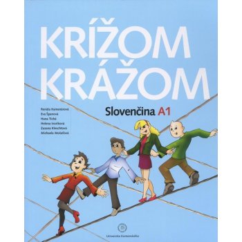 Krížom krážom Slovenčina A1 - Renáta Kamenárová a kolektiv, Eva Španová, Hana Tichá