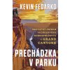 Prechádzka v parku - Kevin Fedarko