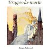 Bruges-la-morte (Georges Rodenbach)(Brožovaná)