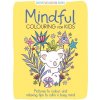 Mindful Colouring for Kids (Southon Josephine)