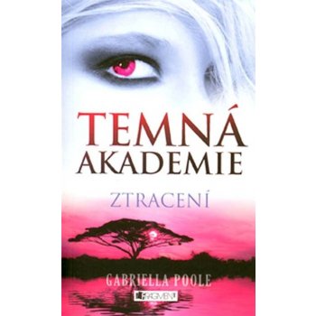 Temná akademie 4: Ztracení - Gabriella Poole