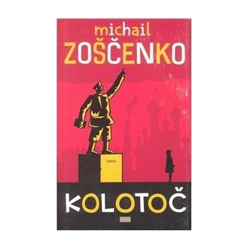 Kolotoč - Michail Zoščenko