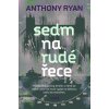 Sedm na rudé řece (Anthony Ryan)