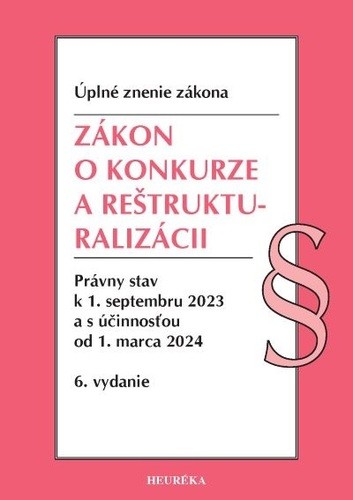 Zákon o konkurze a reštrukturalizácii. Úzz, 6. vydanie, 9/2023