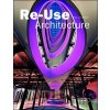 Re-Use Architecture - Chris van Uffelen
