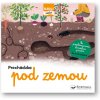 Prechádzka pod zemou