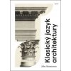 Klasický jazyk architektury - John Summerson