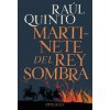 MARTINETE DEL REY SOMBRA (QUINTO,RAUL)(Kniha)