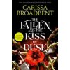 The Fallen and the Kiss of Dusk - Carissa Broadbent, Pan Macmillan