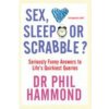 Sex, Sleep or Scrabble? (Hammond Dr. Phil)