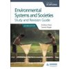 Environmental Systems and Societies for the IB Diploma Study and Revision Guide