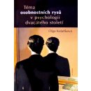 Téma osobnostních rysů v psychologii dvacátého století - Olga Kolaříková