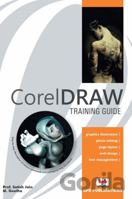 Corel Draw Training Guide - Satish Jain, M. Geetha