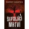 Šeptající mrtví - Coates Darcy