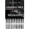 Verbrechen und Wahrheit - Alex Marzano-Lesnevich