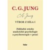 Výbor z díla I Základní otázky analytické psychologie a psychoterapie v praxi - Jung Carl Gustav