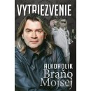 Vytriezvenie - Mojsej Braňo