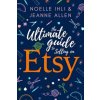 Ultimate Guide to Selling on Etsy (Jeanne Allen,Noelle Ihli)(Brožovaná)