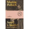 Smrť v bunkri - Pollack Martin