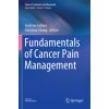 Fundamentals of Cancer Pain Management (Andrew Leitner,Christine Chang)(Brožovaná)