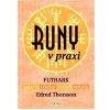 Edred Thorsson: Runy v praxi - FUTHARK - amulety - věštění - cvičení - rituály