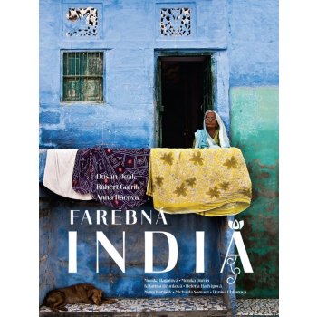 Farebná India - Dušan Deák; Róbert Gáfrik; Anna Rácová