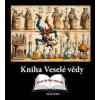 Kniha Veselé vědy - Kolektív