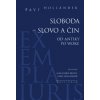 Sloboda – slovo a čin