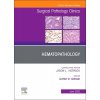 Hematopathology, an Issue of Surgical Pathology Clinics: Volume 16-2 (Sohani Aliyah R.)