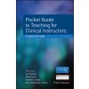 Pocket Guide to Teaching for Clinical Instructors 3e