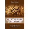 Arts, Culture, and Blindness (Simon Hayhoe)(Brožovaná)