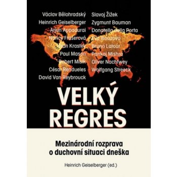 Velký regres - Mezinárodní rozprava o duchovní situaci dneška