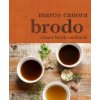 Brodo: A Bone Broth Cookbook (Canora Marco)