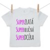 Boodyy Tričko s krátkym rukávom Super zlatá, super hlučná, super dcéra 116 (5-6 rokov)
