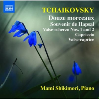 Tchaikovsky: Douze morceaux; Souvenir de Hapsal; Valse-scherzo Nos. 1 and 2; Caprccio; Valse-caprice CD