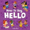 How to Say Hello (Sophie Beer)(Leporelo)
