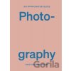 An Opinionated Guide to Photography - Robert Shore