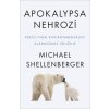 Apokalypsa nehrozí - Michael Shellenberger