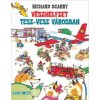 Vészhelyzet Tesz-Vesz városban (Richard Scarry)(Pevná)