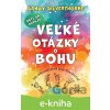 E-kniha Veľké otázky o Bohu - Sandy Silverthorne