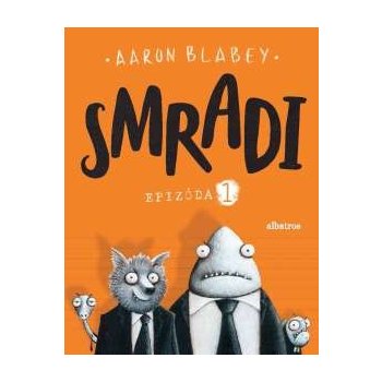 Smradi: Epizóda 1 - Aaron Blabey